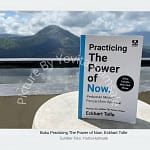 Buku Practicing The Power of Now: Mulailah!